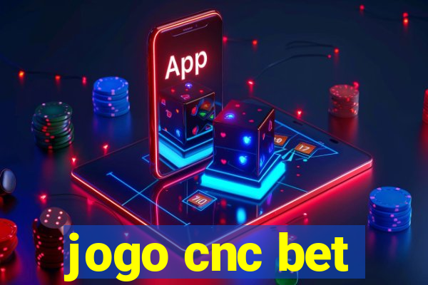 jogo cnc bet